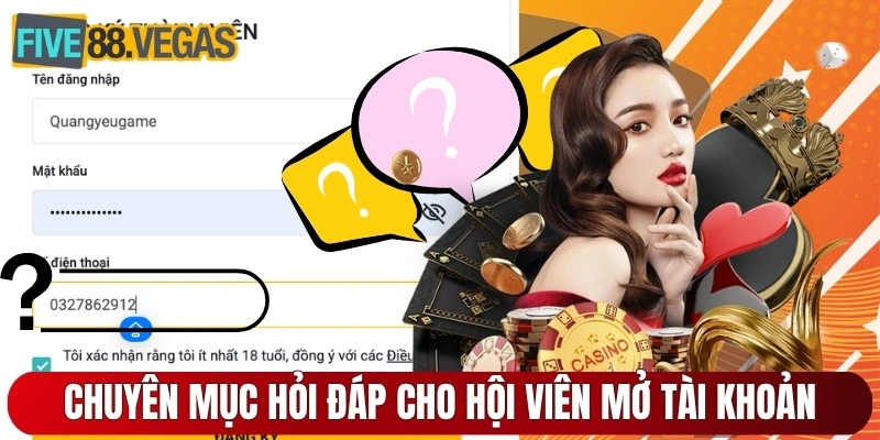 Chuyên mục hỏi đáp cho hội viên mở tài khoản