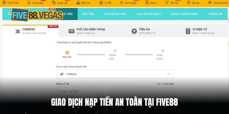 Giao dịch nạp tiền an toàn tại FIVE88