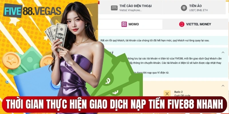 Thời gian thực hiện giao dịch nạp tiền Five88 nhanh