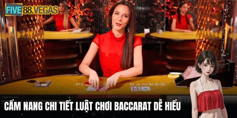 Cẩm nang chi tiết luật chơi baccarat dễ hiểu