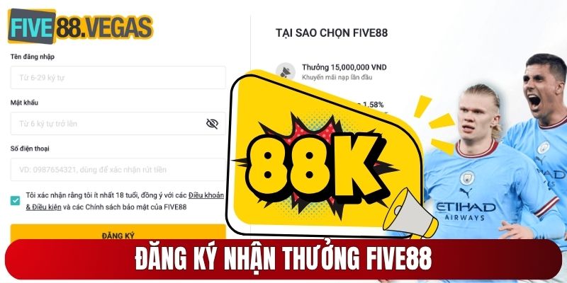 Đăng ký nhận thưởng Five88