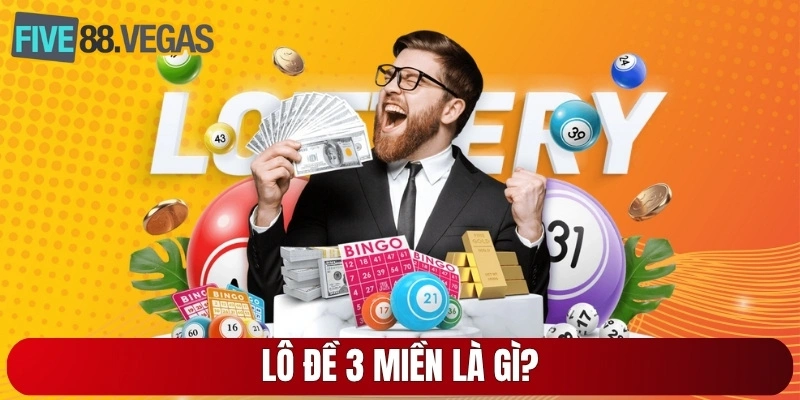 Lô đề 3 miền là gì?